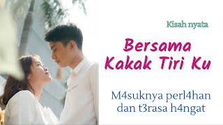 Bersama kakak tiri ku (kisah nyata) new story audio + teks