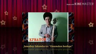 Жумабой Искандаров "Онамдан бошка" Jumaboy Iskandarov "Onamdan boshqa"