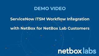 ServiceNow ITSM Workflow Integration with NetBox for NetBox Labs Customers