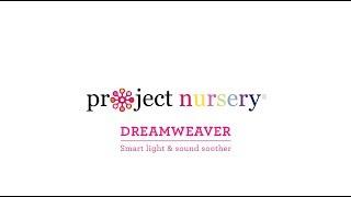 Project Nursery Dreamweaver Smart Light & Sound Soother