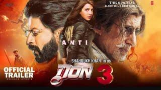 Don 3 : The Chase Ends  Official Trailer | Shahrukh Khan, Ranveer Singh, Priyanka Chopra, Kiara Adva