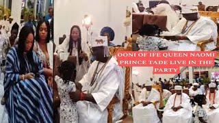 OONI OF IFE WITH PRINCE TADE AND QUEEN NAOMI LIVE WATCH PT 1