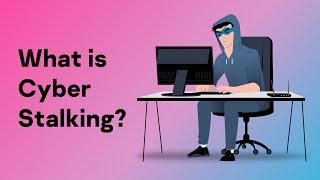 What Is Cyberstalking and How To Prevent It