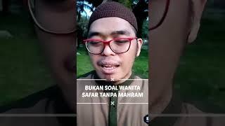 Bukan soal #wanita #safar tanpa #mahram #mufidtv #ustadzmuflihsafitra #muflihsafitra