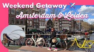 WINTER | SHORT BREAKS in AMSTERDAM and LEIDEN | Girls' Trip