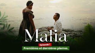 MALIA, Episode 01 , premieres et dernieres pierres  ( serie Africaine )