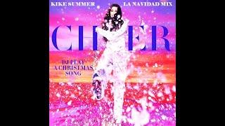 Cher DJ Play A Christmas Song (Kike Summer La Navidad Mix) (2023)