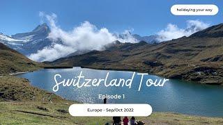 10 days in Switzerland - EP1 Hiking Tour Itinerary | Bernese Oberland Travel Guide |