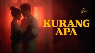 SAÉ - Kurang Apa (Official Music Video)