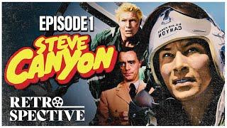 Legendary TV Series | Steve Canyon: Episode 1 (1958-1959)