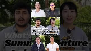 What’s your Summer Venture Lab (SVL) takeaway? Let‘s hear from students in SVL 2023!  #shorts