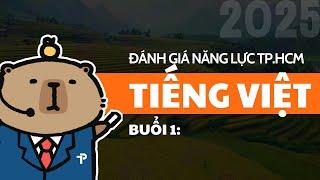 [ĐGNL HCM] TIẾNG VIỆT - BUỔI 1 - ÔN THI ĐÁNH GIÁ NĂNG LỰC TP.HCM NĂM 2025 - V-ACT