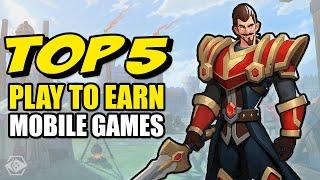 Top 5 Play To Earn Mobile Games Right Now!