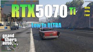 RTX 5070 Ti : GTA 5 - All Settings Tested