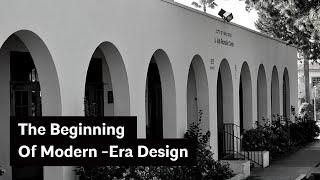 The Beginning Of Modern- Era Design