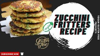 ZUCCHINI FRITTERS RECIPE | healthy breakfast recipe | vegan and gluten free | hello green