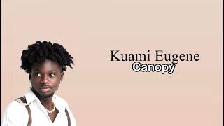 Kuami Eugene - Canopy (Lyrics Video)