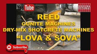 REED GUNITE MACHINES DRY-MIX SHOTCRETE MACHINES LOVA AND SOVA