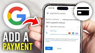 How To Add Payment Method To Google Account - Full Guide