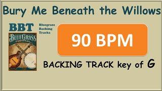 Bury Me Beneath the Willows 90 bpm bluegrass backing track