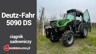 Ciągnik sadowniczy - Deutz-Fahr 5090 DS - SERIA FILMÓW pt. 'Sadownik kupuje'