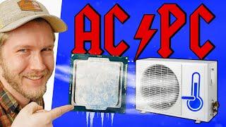 Air Conditioner make PC go Brrr