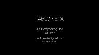 Pablo Vera | VFX Compositing Reel Fall 2017