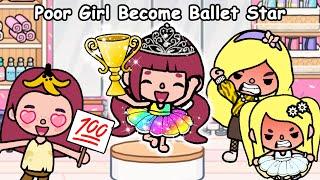 Poor Girl Become Ballet Star 🩰 Sad Story | Toca Life World | Toca Boca