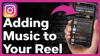 2 Ways To Add Music To Instagram Reels