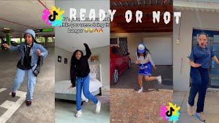 The Best Of Ready or Not (Amapiano) Tiktok Dance Compilation