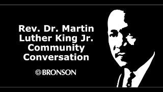 Honoring Rev. Dr. Martin Luther King, Jr. - A Community Conversation with Bronson Healthcare