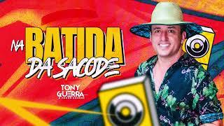 Na Batida da Sacode - Tony Guerra & Forró Sacode