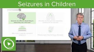 Seizures in Children – Pediatric Neurology | Lecturio