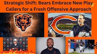 Strategic Shift: Bears Embrace New Play Callers for a Fresh Offensive Approach. #chicagobears