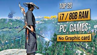 Top 20 Games for Intel i7 8GB RAM No Graphic card | 2024