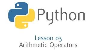 Python - Arithmetic Operators (Lesson 3)