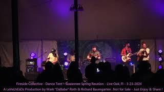 Fireside Collective - Dance Tent - Suwannee Spring Reunion - Live Oak, Fl   3- 23- 2024