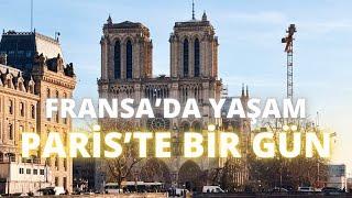 Fransa’da Yaşam: Paris’te Bir Gün Nasıl Geçer