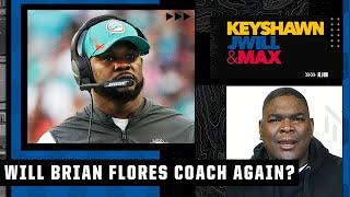 Keyshawn expects Brian Flores to coach in the NFL again | Keyshawn, JWill and Max