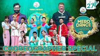 MERO DANCE UNIVERSE || EP-27 |CHOREOGRAPHER SPECIAL|MITHILA||DILIP||SHANKAR||PRIYANKA||KEKI|NARMAN|