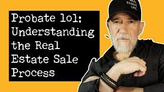 Probate 101: Understanding the Real Estate Sale Process