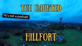 Halloween Special 2024: The Haunted Hillfort - The Dartmoor Podcast Episode Forty Four