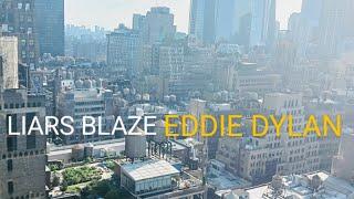 Eddie Dylan - Liars Blaze