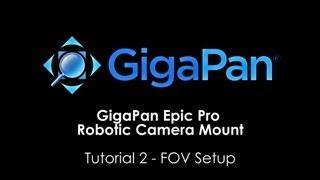 GigaPan Epic Pro Tutorial - Field of View