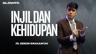 Injil Dan Kehidupan - Ps  Gideon Simanjuntak