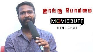 Kurangu Bommai - Mini Chat with Vetrimaaran