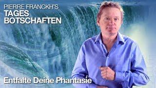 Entfalte deine Phantasie