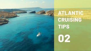 Preparing to Cross the ATLANTIC OCEAN and Beyond! The ULTIMATE Cruising Guide for Beyond the Med