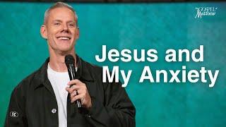 Jesus and My Anxiety (Message and Worship) | Sandals Church