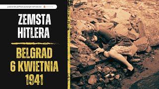 Zemsta Hitlera. Belgrad 6 kwietnia 1941
